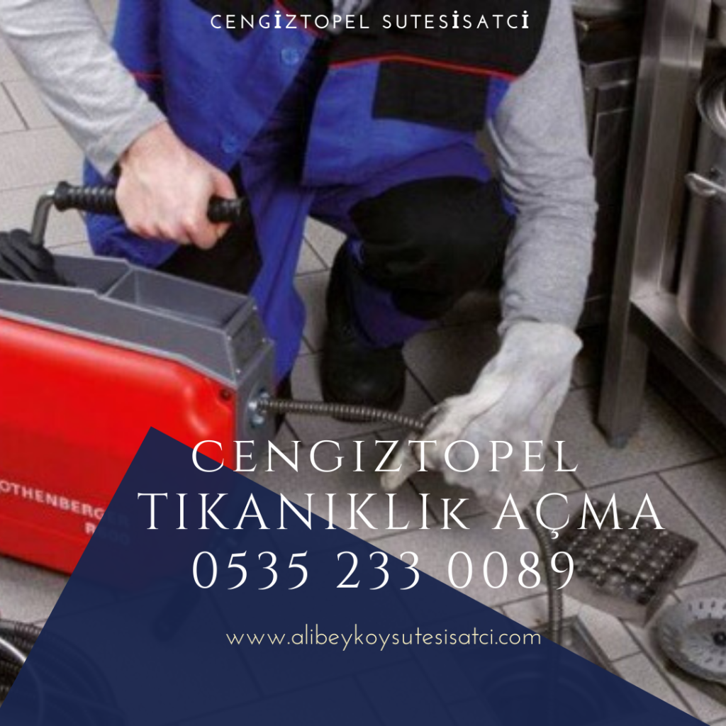 cengiz topel tıkanıklık açma